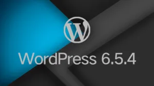 WordPress 6.5.4 发布
