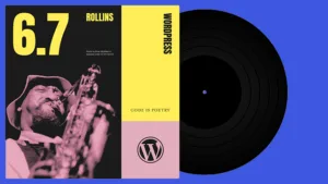 WordPress 6.7 “Rollins”